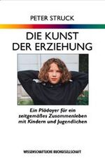 ISBN 9783534801947: Die Kunst der Erziehung – Ein Plädoyer für ein zeitgemässes Zusammenleben mit Kindern und Jugendlichen