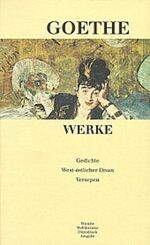 ISBN 9783538050686: Johann Wolfgang von Goethe. Gedichte/Westöstlicher Divan u.a. – Sämtliche Werke in sechs Bänden, Band I