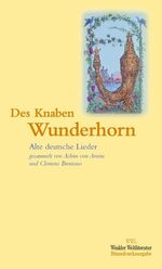 ISBN 9783538054196: Des Knaben Wunderhorn – Alte Deutsche Lieder. Gesammelt von Achim von Arnim und Clemens Brentano