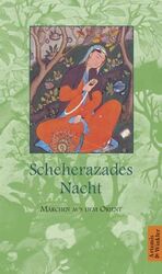 ISBN 9783538069503: Scheherazades Nacht : Orientalische Märchen. Herausgegeben von Ursula Schulze.Mit Illustrationen von Else Lasker-Schüler und Franz Marc.