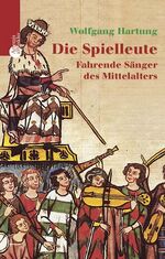 Die Spielleute – Fahrende Sänger des Mittelalters