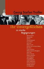 ISBN 9783538072169: Ihr Unvergeßlichen – 22 starke Begegnungen