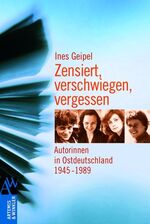 ISBN 9783538072695: Zensiert, verschwiegen, vergessen - Autorinnen in Ostdeutschland