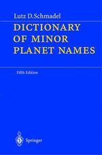 ISBN 9783540002383: Dictionary of Minor Planet Names. Dictionary + Addendum / Dictionary of Minor Planet Names