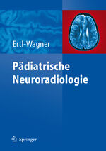 Birgit Ertl-Wagner: Paediatrische Neuror