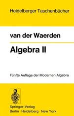 ISBN 9783540038696: Algebra II - Unter Benutzung von Vorlesungen von E. Artin und E. Noether - Fünfte Auflage der Modernen Algebra / Zweiter Teil