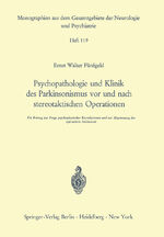 ISBN 9783540039372: Psychopathologie und Klinik des Parkinsonismus vor und nach stereotaktischen Operationen - Ein Beitrag zur Frage psychophysischer Korrelationen und zur Abgrenzung der operativen Indikation