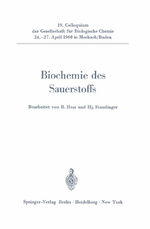 ISBN 9783540040675: Biochemie des Sauerstoffs – 19. Colloquium am 24.-27. April 1968