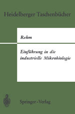 ISBN 9783540051572: Einführung in die industrielle Mikrobiologie