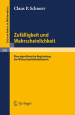 ISBN 9783540055662: Zufälligkeit und Wahrscheinlichkeit - Eine algorithmische Begründung der Wahrscheinlichkeitstheorie