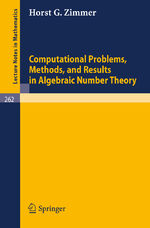 ISBN 9783540058229: Computational Problems, Methods, and Results in Algebraic Number Theory