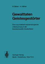 ISBN 9783540062257: Gewalttaten Geistesgestörter - Eine psychiatrisch-epidemiologische Untersuchung in der Bundesrepublik Deutschland