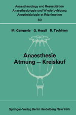 ISBN 9783540065098: Anaesthesie Atmung — Kreislauf – Beiträge zu den Themen „Anaesthesie und Atmung“ und „Anaesthesie und Kreislauf“ der XII. Gemeinsamen Tagung der Österreichischen, Deutschen und Schweizerischen Gesellschaften für Anaesthesiologie und Reanimation vom 1. bis