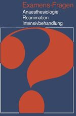 ISBN 9783540065470: Examens-Fragen Anaesthesiologie · Reanimation Intensivbehandlung