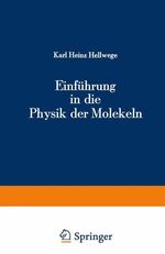 ISBN 9783540065845: Einführung in die Physik der Molekeln.