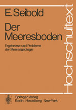 ISBN 9783540068686: Der Meeresboden : Ergebnisse u. Probleme d. Meeresgeologie