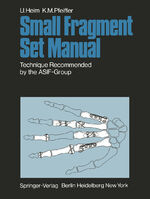 ISBN 9783540069041: Small Fragment Set Manual - Technique Recommanded by the ASIF-Group