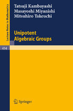 ISBN 9783540069607: Unipotent Algebraic Groups