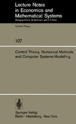 ISBN 9783540070207: Control Theory, Numerical Methods and Computer Systems Modelling - International Symposium, Rocquencourt, June 17–21, 1974