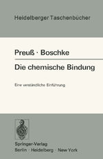 Die chemische Bindung - eine verständl. Einführung