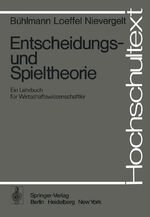 ISBN 9783540074625: Entscheidungs- und Spieltheorie - Ein Lehrbuch für Wirtschaftswissenschaftler