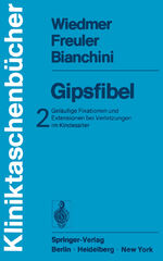 2., Geläufige Fixationen und Extensionen bei Verletzungen im Kindesalter