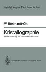 ISBN 9783540077718: Kristallographie: Eine Einführung für Naturwissenschaftler (Heidelberger Taschenbücher (180))