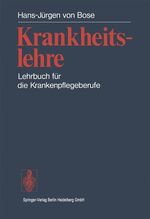 Krankheitslehre - Lehrbuch für d. Krankenpflegeberufe