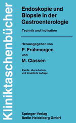 ISBN 9783540090786: Endoskopie und Biopsie in der Gastroenterologie – Technik und Indikation