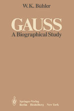 ISBN 9783540106623: Gauss - A Biographical Study