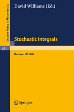 ISBN 9783540106906: Stochastic Integrals – Proceedings of the LMS Durham Symposium, July 7-17, 1980