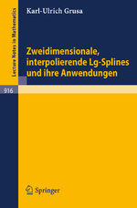 ISBN 9783540112136: Zweidimensionale, interpolierende Lg-Splines und ihre Anwendungen