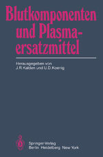 ISBN 9783540114482: Blutkomponenten und Plasmaersatzmittel