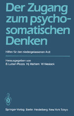 ISBN 9783540123682: Der Zugang zum psychosomatischen Denken – Hilfen für den niedergelassenen Arzt