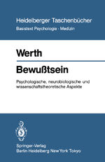 ISBN 9783540124429: Bewußtsein - Psychologische, neurobiologische und wissenschaftstheoretische Aspekte