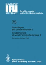 ISBN 9783540130406: Grundlagen der Umformtechnik — Stand und Entwicklungstrends / Fundamentals of Metal Forming Technique — State and Trends – Vorträge des Internationalen Symposiums Stuttgart, 13./14. Oktober 1983 / Proceedings of the International Symposium Stuttgart, Octo