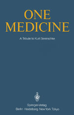 ISBN 9783540132752: One Medicine – A Tribute to Kurt Benirschke, Director Center for Reproduction of Endangered Species Zoological Society of San Diego and Professor of Pathology and Reproductive Medicine University of California San Diego from his Students and Colleagues