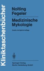 ISBN 9783540135463: Medizinische Mykologie (Kliniktaschenbücher) - S. Nolting