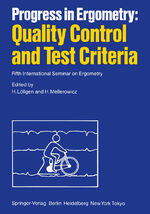 ISBN 9783540135708: Progress in Ergometry: Quality Control and Test Criteria