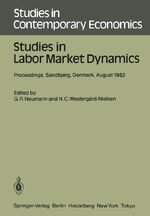 ISBN 9783540139423: Studies in Labor Market Dynamics – Proceedings of a Workshop on Labor Market Dynamics Held at Sandbjerg, Denmark August 24 – 28, 1982