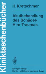 ISBN 9783540150053: Akutbehandlung des Schädel-Hirn-Traumas