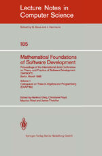 ISBN 9783540151982: Mathematical Foundations of Software Development. Proceedings of the International Joint Conference on Theory and Practice of Software Development (TAPSOFT), Berlin, March 25-29, 1985 - Volume 1: Colloquium on Trees in Algebra and Programming (CAAP'85)