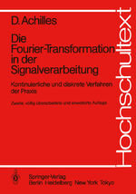 ISBN 9783540157212: Die Fourier-Transformation in der Signalverarbeitung - Kontinuierliche und diskrete Verfahren der Praxis
