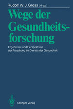 ISBN 9783540161066: Wege der Gesundheitsforschung - Ergebnisse und Perspektiven der Forschung im Dienste der Gesundheit