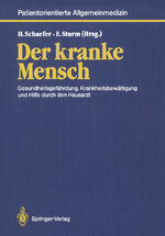 ISBN 9783540170273: Der kranke Mensch – Gesundheitsgefährdung, Krankheitsbewältigung und Hilfe durch den Hausarzt