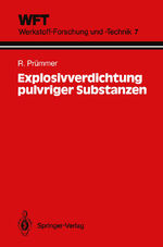 ISBN 9783540170297: Explosivverdichtung pulvriger Substanzen - Grundlagen, Verfahren, Ergebnisse