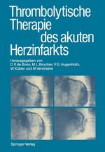 ISBN 9783540179221: Thrombolytische Therapie des akuten Herzinfarkts