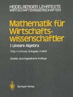 ISBN 9783540179955: Mathematik für Wirtschaftswissenschaftler; Teil: 1., Lineare Algebra