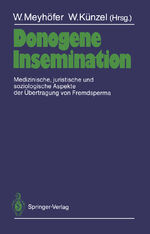 ISBN 9783540184935: Donogene Insemination – Medizinische, juristische und soziologische Aspekte der Übertragung von Fremdsperma