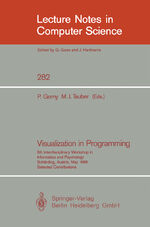 ISBN 9783540185079: Visualization in Programming – 5th Interdisciplinary Workshop in Informatics and Psychology Schärding, Austria, May 20-23, 1986